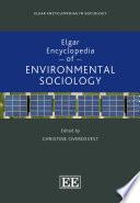 Elgar Encyclopedia of Environmental Sociology