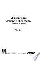 Elige la vida, defiende el derecho