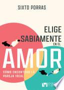 Elige sabiamente en el amor