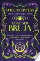 Elige ser bruja