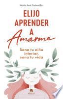 Elijo aprender a amarme