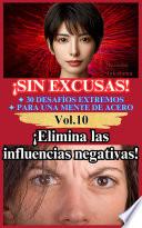 ¡Elimina las influencias negativas!