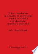 Elites y organización de la religión en las provincias romanas de la Bética y las Mauritanias
