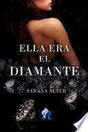 Ella era el diamante