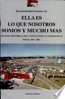 Ella es lo que nosotros somos y mucho más