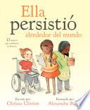 Ella persistió alrededor del mundo