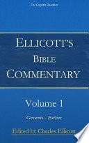 Ellicott's Bible Commentary, Volume 1