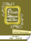 Ellicott's Commentary on the Whole Bible Volume IV