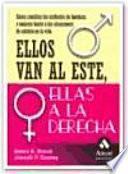 ELLOS VAN AL ESTE, ELLAS A LA DERECHA