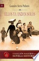 Ellos ya andan solos