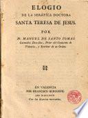 Elogio de la Seráfica Doctora Sta. Teresa de Jesús por Fr. Manuel de Sto. Tomás...