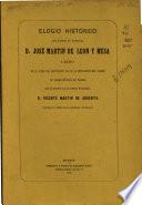 Elogio histórico de José Martín de León y Mesa...