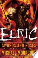 Elric Swords and Roses
