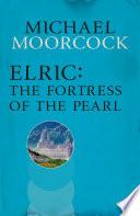 Elric: The Fortress of the Pearl
