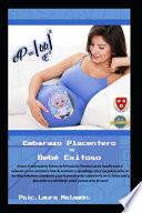 Embarazo Placentero=bebé Exitoso