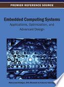 Embedded Computing Systems: Applications, Optimization, and Advanced Design