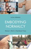 Embodying Normalcy