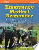 Emergency Medical Responder: Your First Response in Emergency Care
