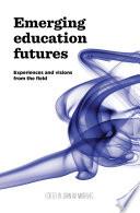 Emerging Education Futures