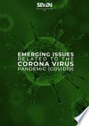 Emerging issues related to the corona virus pandemic (COVID 19)