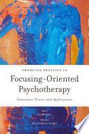 Emerging Practice in Focusing-Oriented Psychotherapy
