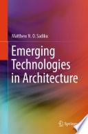 Emerging Technologies in Architecture