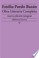 Emilia Pardo Bazán: Obra literaria completa
