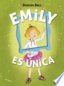 Emily es única (Colección Emily 1)