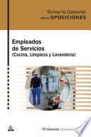 Empleados de Servicios (cocina Y Limpieza). Temario General Para Oposiciones:temario, Test Y Casos Practicos. E-book