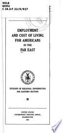 Employment and Cost of Living for Americans in the Far East. 1927