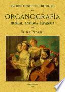 Emporio científico e histórico de organografía musical antigua española