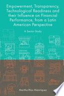Empowerment, Transparency, Technological Readiness and their Influence on Financial Performance, from a Latin American Perspective