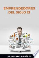 EMPRENDEDORES DEL SIGLO 21