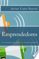 Emprendedores La Aventura de Crear tu Propio Camino