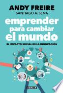 Emprender para cambiar el mundo