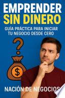 Emprender Sin Dinero