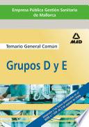 Empresa Pública Gestión Sanitaria de Mallorca. Grupos D Y E Temario General Común. E-book