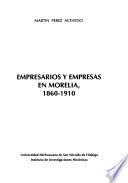 Empresarios y empresas en Morelia, 1860-1910