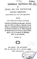 Empresas políticas, ó Idea de un príncipe político christiano