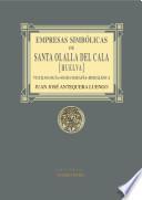 Empresas simbólicas de Santa Olalla del Cala (Huelva). Vexilología, Sigilografía, Heráldica