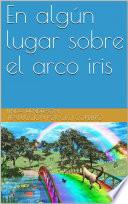 En algún lugar sobre el arco iris