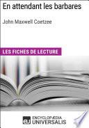 En attendant les barbares de John Maxwell Coetzee