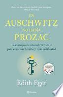 En Auschwitz No Había Prozac