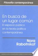 En busca de un lugar común. El espacio público en la teoría política contemporánea