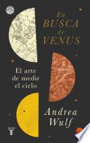 En busca de Venus / Chasing Venus : The Race to Measure the Heavens