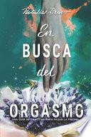 En Busca del Orgasmo (Ilustraciones En Blanco Y Negro)