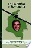 En Colombia Si Hay Guerra