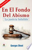 En El Fondo Del Abismo: La Justicia Infalible de Georges Ohnet