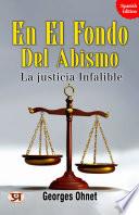 En el fondo del abismo: La justicia infalible
