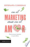 En el marketing como en el amor